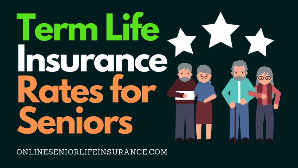 Term life insurance rates for seniors