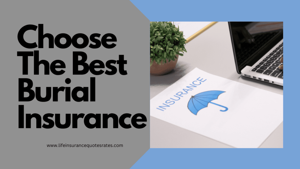 Choose The Best Burial Insurance