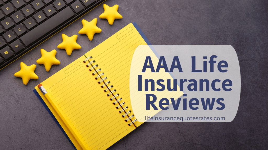AAA Life Insurance Reviews