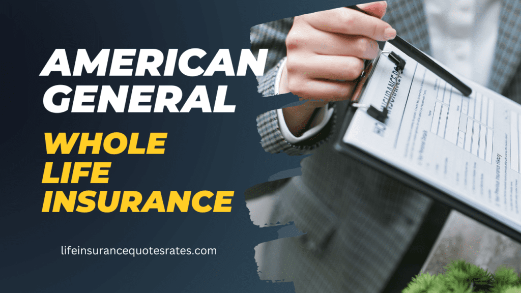 American General Whole Life Insurance
