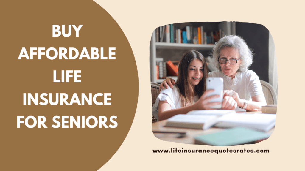 Buy Affordable Life Insurance for Seniors
