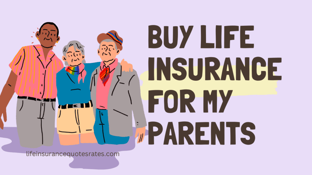 Life Insurance For My Parents