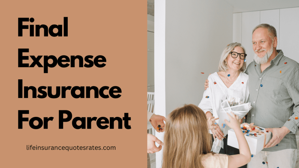 Final Expense Insurance For Parent