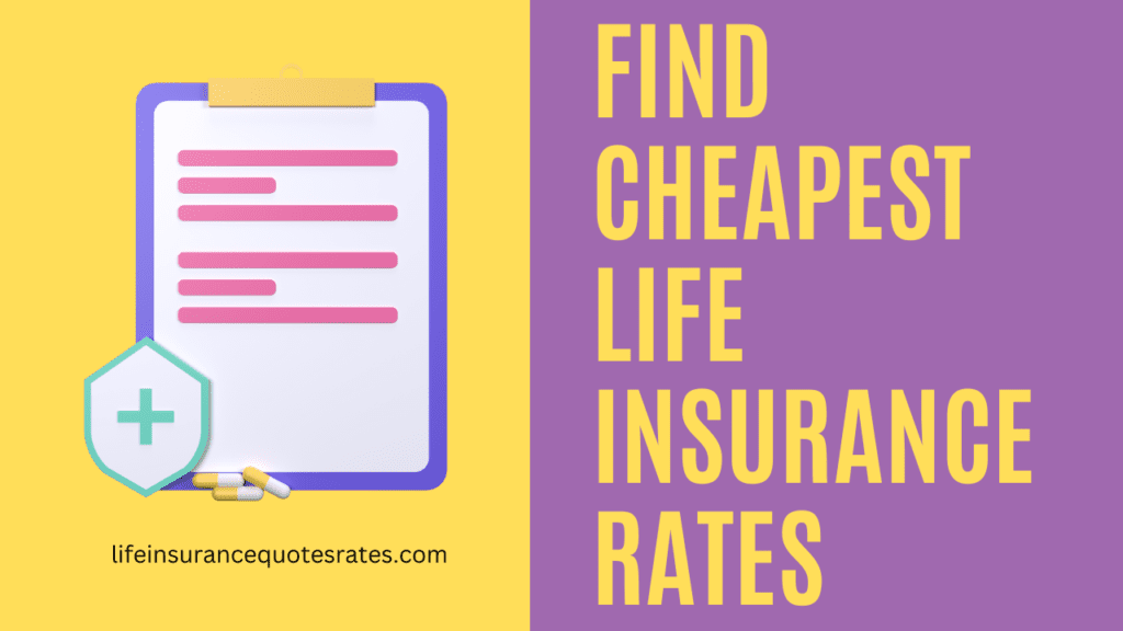 Cheapest Life Insurance Rates