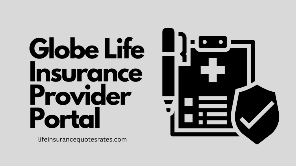 Globe Life Insurance Provider Portal