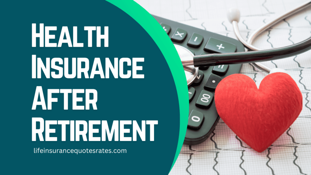 Health Insurance After Retirement