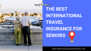 What Is The Best Travel Insurance For Seniors