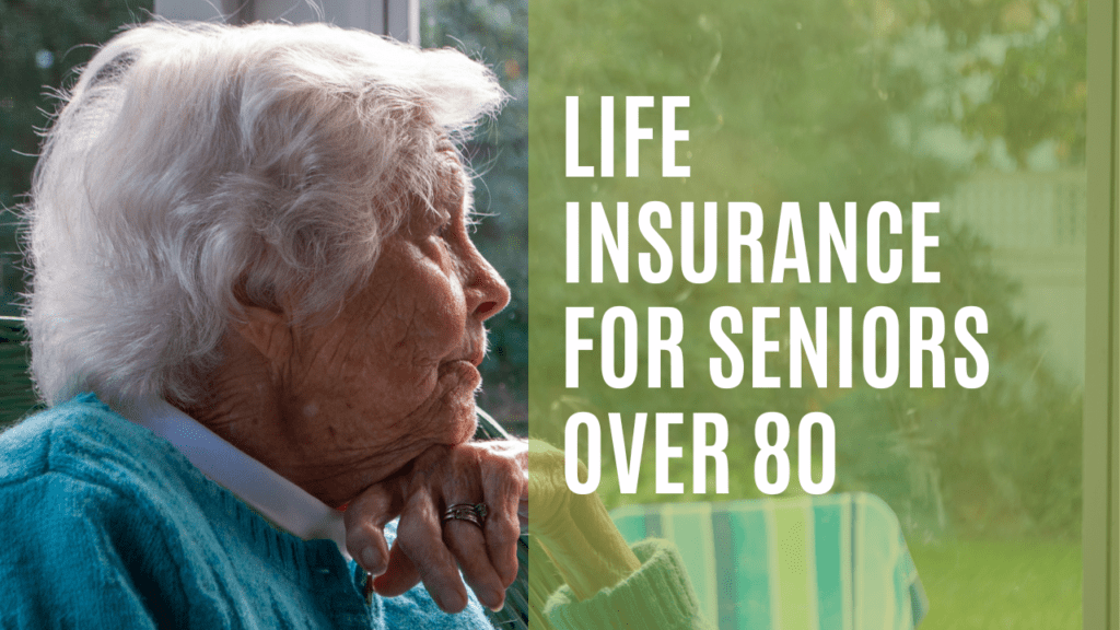 Life Insurance For Seniors Over 80