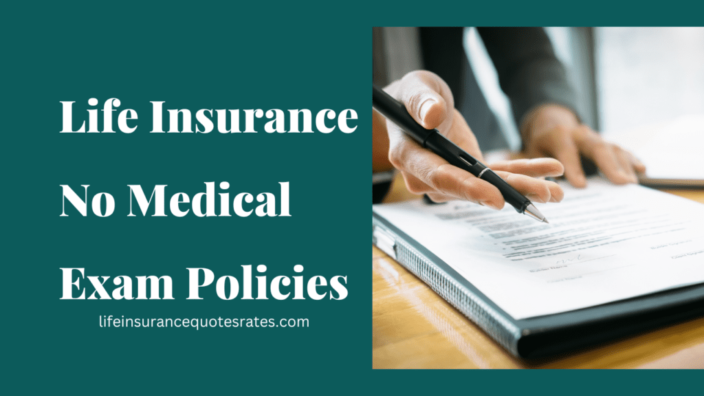 Life Insurance No Medical Exam Policies