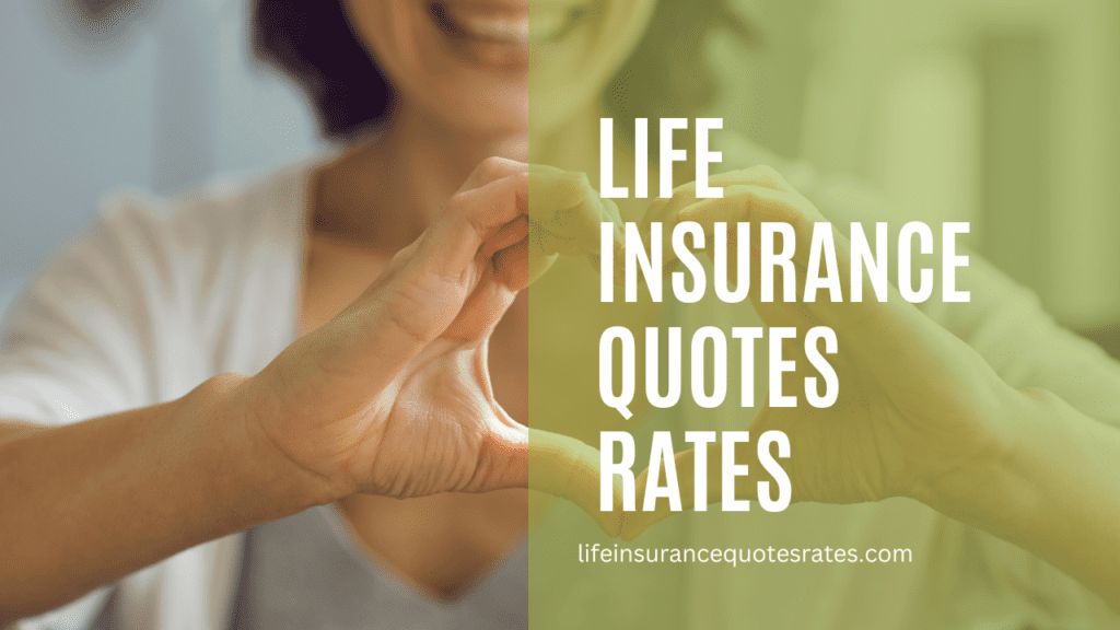 Get Life Insurance Quotes Rates