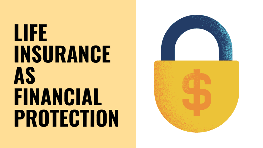 Life Insurance As Financial Protection