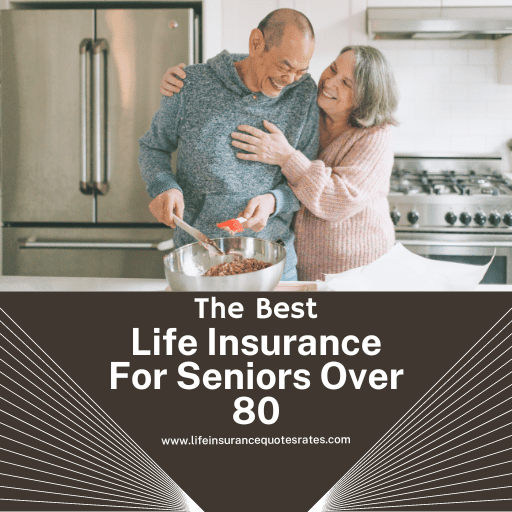 Life Insurance for Seniors Over 80