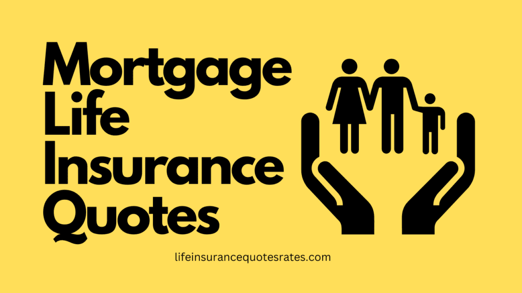 Mortgage Life Insurance Quotes