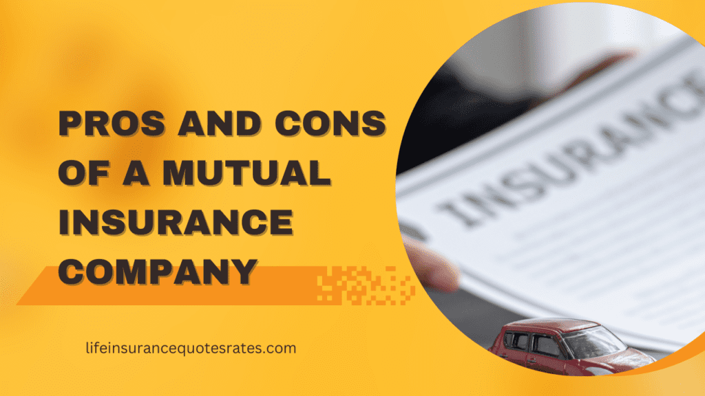 Pros And Cons Of a Mutual Insurance Company