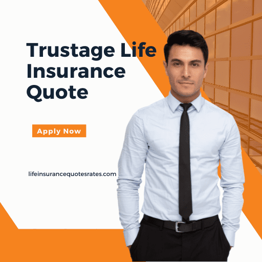 Trustage Life Insurance Quote