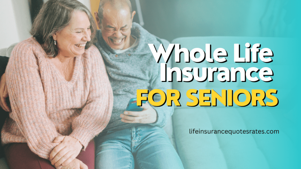 Whole Life Insurance For Seniors