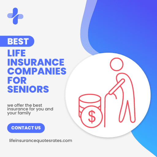 Best Life Insurance Companies for Seniors