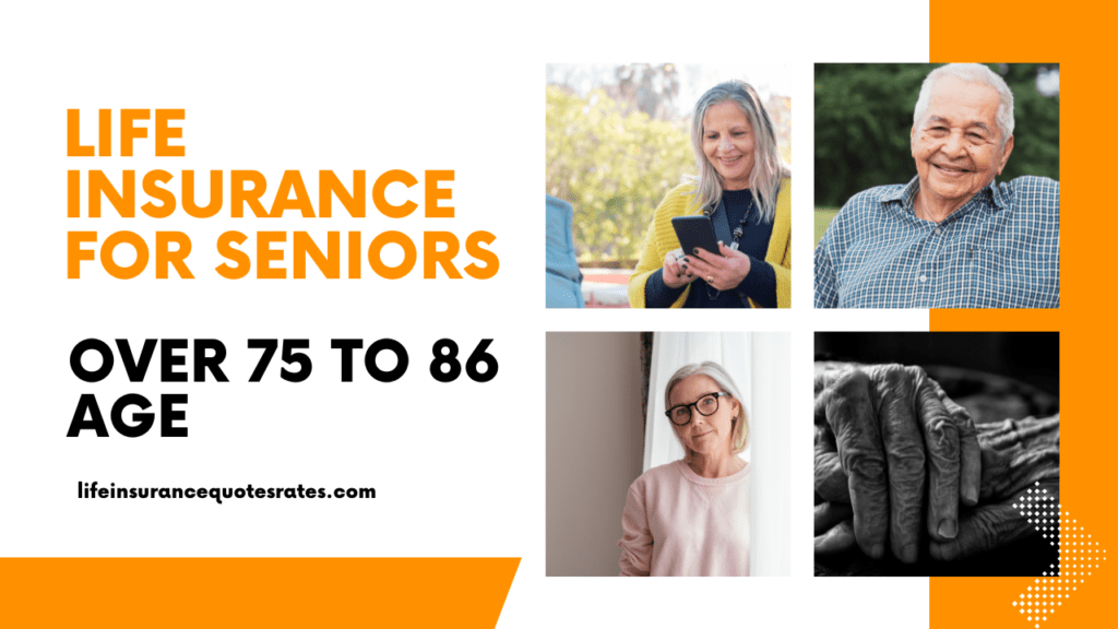 Life Insurance For Seniors Over 75 To 86
