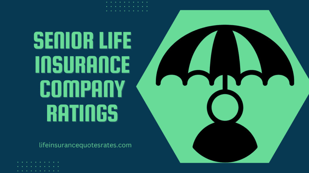 Senior Life Insurance Company Ratings