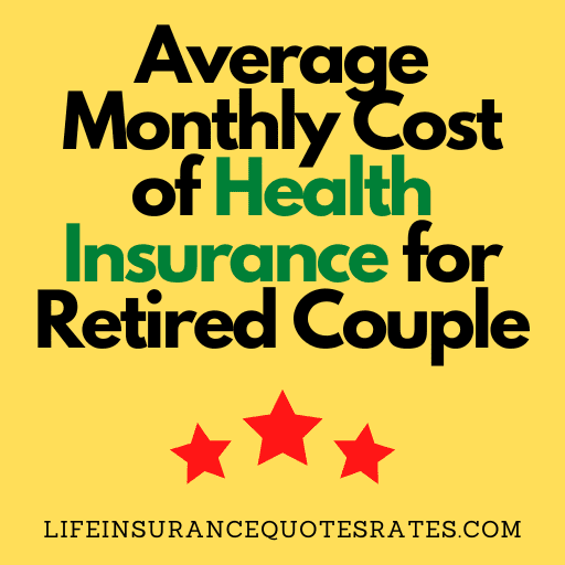 Average Monthly Cost of Health Insurance for Retired Couple
